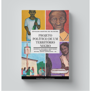 political-project-of-a-territory-black-memory-culture-and-identity-quilombola-in-retiro-santa-leopoldina background book fica